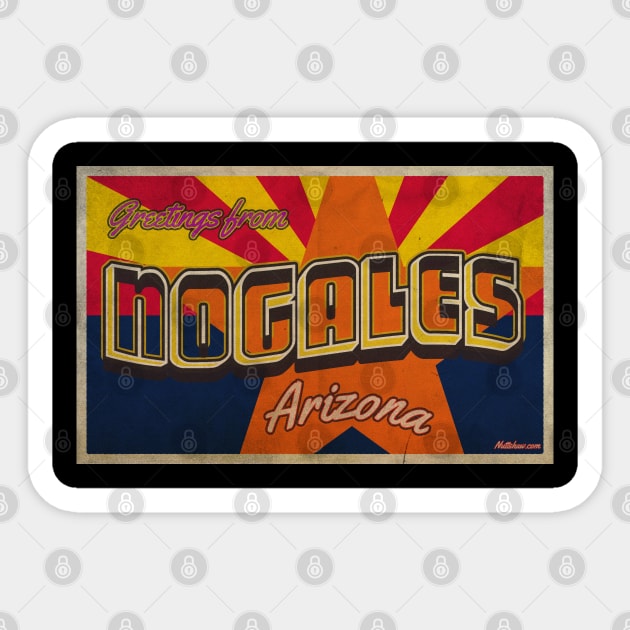 Greetings from Nogales, Arizona Sticker by Nuttshaw Studios